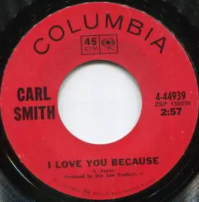 Carl Smith - I Love You Because