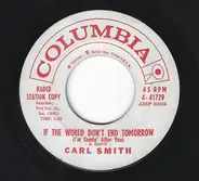 Carl Smith - If The World Don't End Tomorrow