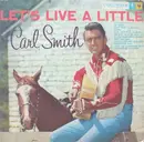LP - Carl Smith - Let's Live A Little