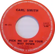 Carl Smith - Pick Me Up On Your Way Down / Bonaparte's Retreat