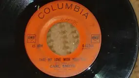 Carl Smith - Take My Love With You, Too / In The Back Room Tonight