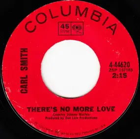 Carl Smith - There's No More Love / (Remember Me) I'm The One Who Loves You