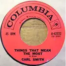 7inch Vinyl Single - Carl Smith - Things That Mean The Most /  Air Mail To Heaven