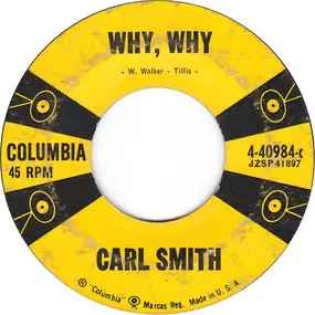 Carl Smith - Why, Why / Emotions