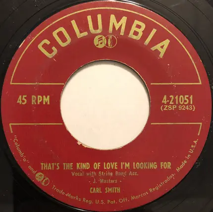 Carl Smith - My Lonely Heart's Runnin' Wild / That's The Kind Of Love I'm Looking For