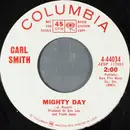 7inch Vinyl Single - Carl Smith - Mighty Day / I Should Get Away Awhile (From You)