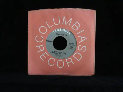 Carl Smith - If You Saw Her (Through My Eyes)