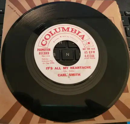 Carl Smith - I'll Kiss The Past Goodbye / It's All My Heartache