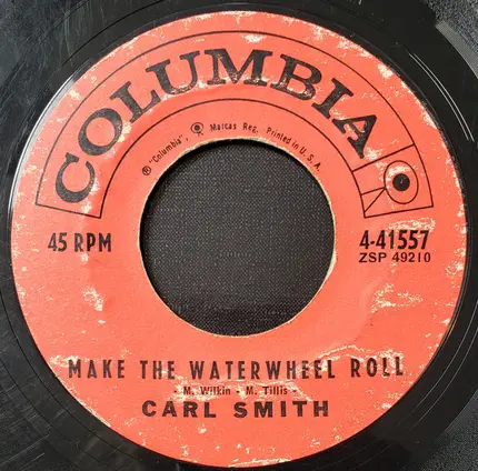 Carl Smith - Past / Make The Waterwheel Roll