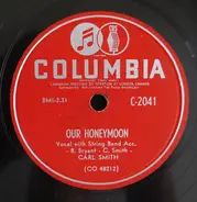 Carl Smith - Sing Her A Love Song / Our Honeymoon