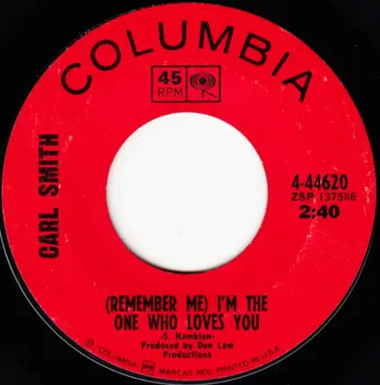 Carl Smith - There's No More Love / (Remember Me) I'm The One Who Loves You