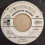 Carl Smith - You Can't Hurt Me Anymore