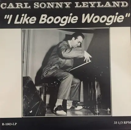 Carl Sonny Leyland - I Like Boogie Woogie