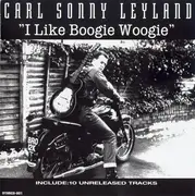CD - Carl Sonny Leyland - 'I Like Boogie Woogie'