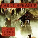 CD - Carl T. Sprague - Classic Cowboy Songs