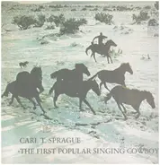 Carl T. Sprague - The First Popular Singing Cowboy