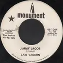 7inch Vinyl Single - Carl Vaughn - Jimmy Jacob