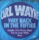 7inch Vinyl Single - Carl Wayne - Way Back In The Fifties