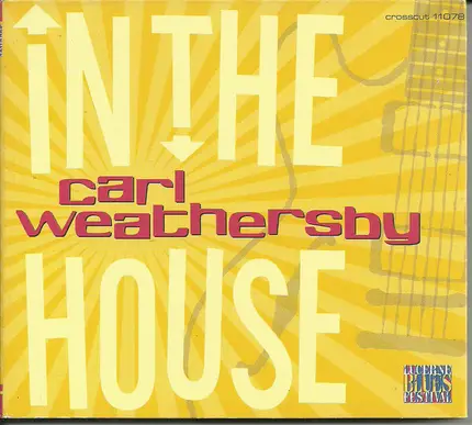 Carl Weathersby - In The House