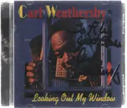 CD - Carl Weathersby - Looking Out My Window - Signed