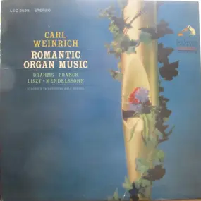 Carl Weinrich - Romantic Organ Music