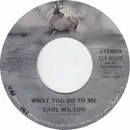 7inch Vinyl Single - Carl Wilson - What You Do To Me