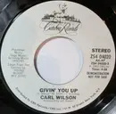 7inch Vinyl Single - Carl Wilson - Givin' You Up