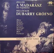 Zeller / Millöcker - A Madarász / Dubarry Grófnő - Részletek / Excerpts