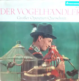 Carl Zeller - Der Vogelhändler Großer Operetten Querschnitt