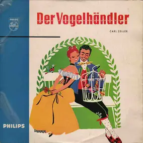 Carl Zeller - Der Vogelhändler. Operetten-Querschnitt