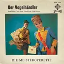 7inch Vinyl Single - Carl Zeller - Der Vogelhändler ( Querschnitt)