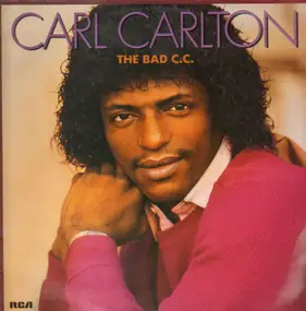 Carl Carlton - The Bad C.C.