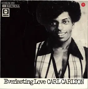 Carl Carlton - Everlasting Love / Everlasting Love