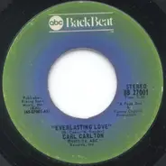 Carl Carlton - Everlasting Love / I Wanna Be Your Main Squeeze