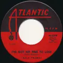 7inch Vinyl Single - Carla Thomas - I've Got No Time To Lose