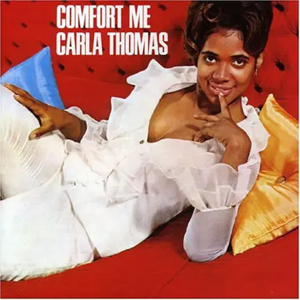 Carla Thomas - Comfort Me