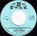 7inch Vinyl Single - Carla Thomas - I'll Always Have Faith In You - PL