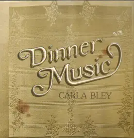 Carla Bley - Dinner Music