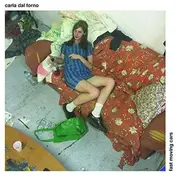 Carla Dal Forno - Fast Moving Cars