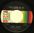 7inch Vinyl Single - Carl Belew - Stay Close To Me / I Can Give You What You Want Now - Promo Copy