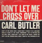 Carl Butler - Don't Let Me Cross Over