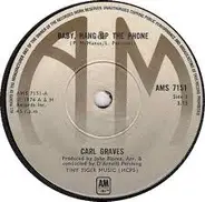 Carl Graves - Baby Hang Up The Phone / Walk Softly