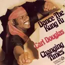 7inch Vinyl Single - Carl Douglas - Dance The Kung Fu / Changing Times