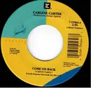 7inch Vinyl Single - Carlene Carter - Come On Back