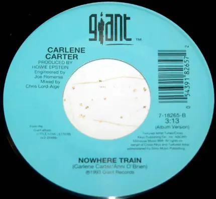 Carlene Carter - I Love You 'Cause I Want To / Nowhere Train
