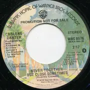 7inch Vinyl Single - Carlene Carter - Never Together But Close Sometimes