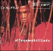 Carlinhos Brown - Alfagamabetizado