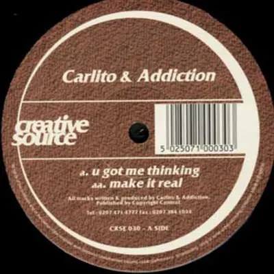 Carlito & Addiction, Carlito & DJ Addiction - U Got Me Thinking / Make It Real