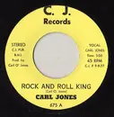 7inch Vinyl Single - Carl Jones - Rock And Roll King