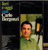 LP - Carlo Bergonzi - Ieri E Oggi